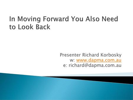 In Moving Forward You Also Need to Look Back