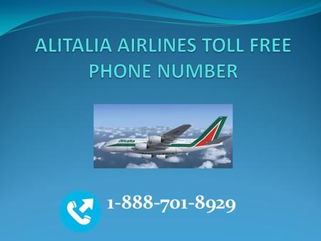 Alitalia Airlines : Alitalia Airways is the flag carrier of Italy. The name Alitalia is an Italian combination of the words ali means.