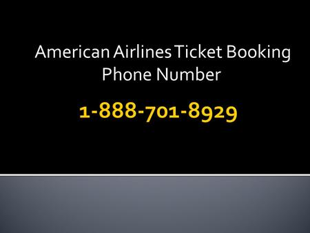 American Airlines Ticket Booking Phone Number. Contact american airline phone for cheap flight ticket booking.