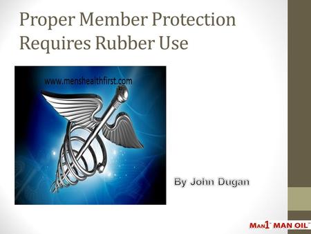 Proper Member Protection Requires Rubber Use