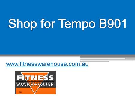 Shop for Tempo B901 - www.fitnesswarehouse.com.au