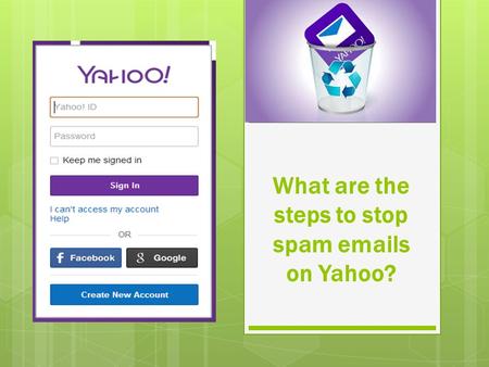 What are the steps to stop spam  s on Yahoo?
