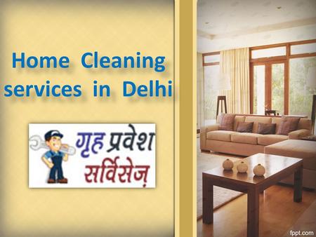Home Cleaning services in Delhi Home Cleaning services in Delhi.