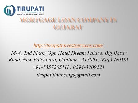 14-A, 2nd Floor, Opp Hotel Dream Palace, Big Bazar Road, New Fatehpura, Udaipur , (Raj.) INDIA