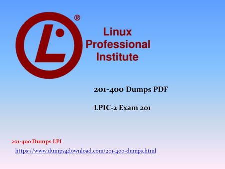 Dumps PDF LPIC-2 Exam 201 https://www.dumps4download.com/ dumps.html Dumps LPI.