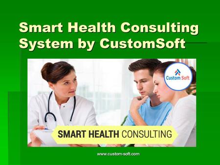 Smart Health Consulting System by CustomSoft.