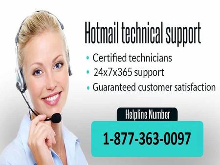 GET IN TOUCH With Hotmail Support Number Website=http://www. customersupportnumber s.com/hotmail-technical-support/ Facebook= https://www.facebook.com/ -