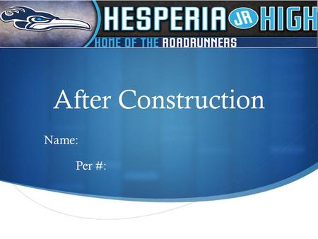 After Construction Name: Per #:.