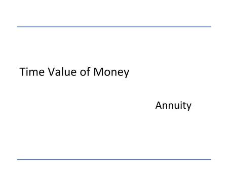 Time Value of Money Annuity.
