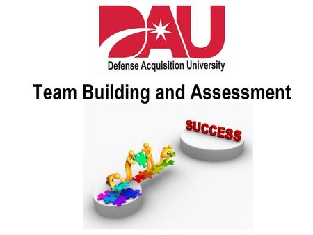 Team Building and Assessment