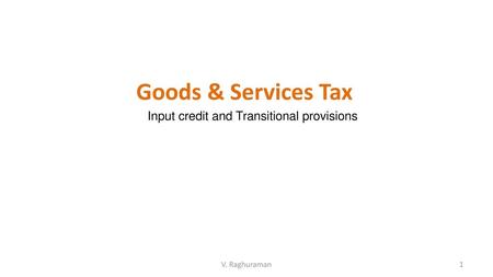 Input credit and Transitional provisions