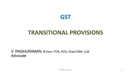 GST TRANSITIONAL PROVISIONS