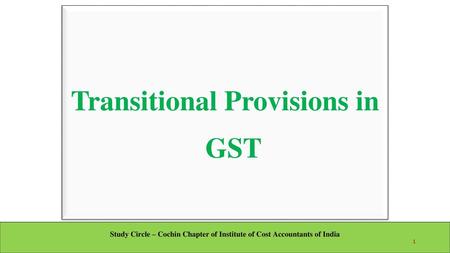Transitional Provisions in GST