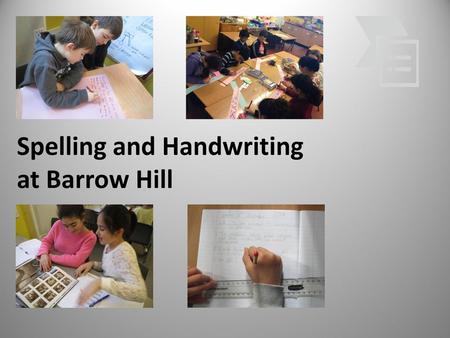 Spelling and Handwriting at Barrow Hill
