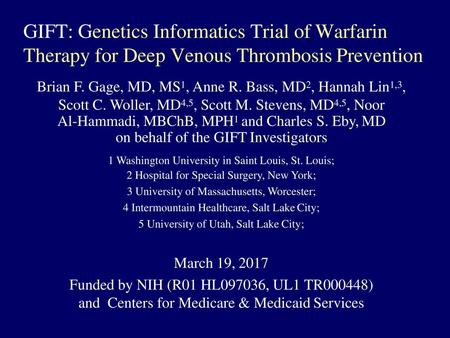 GIFT: Genetics Informatics Trial of Warfarin