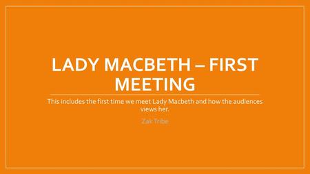 Lady Macbeth – first meeting