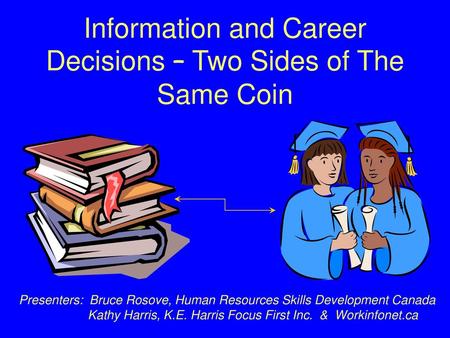 Information and Career Decisions – Two Sides of The Same Coin