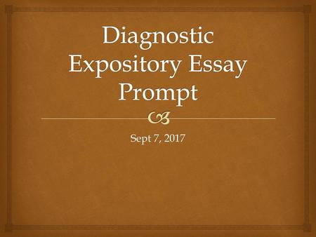 Diagnostic Expository Essay Prompt