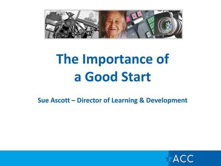 The Importance of a Good Start