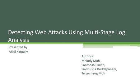 Detecting Web Attacks Using Multi-Stage Log Analysis