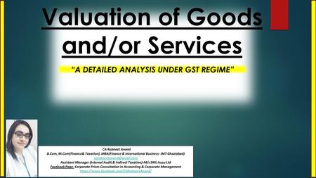 Valuation of Goods and/or Services