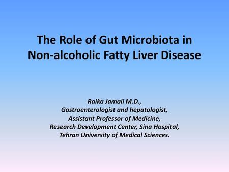 The Role of Gut Microbiota in Non-alcoholic Fatty Liver Disease