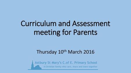 Curriculum and Assessment meeting for Parents
