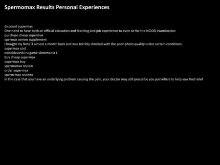 Spermomax Results Personal Experiences