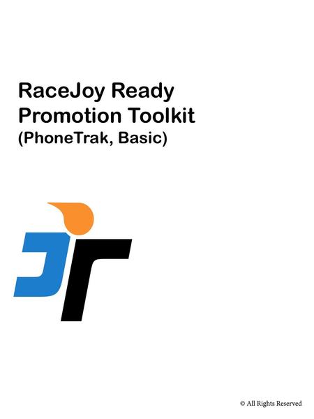 RaceJoy Ready Promotion Toolkit (PhoneTrak, Basic)