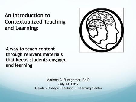 An Introduction to Contextualized Teaching and Learning: