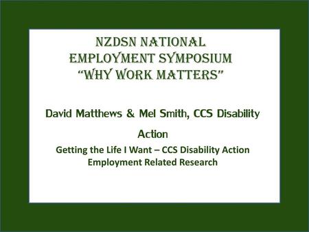 NZDSN National Employment Symposium “Why Work Matters”