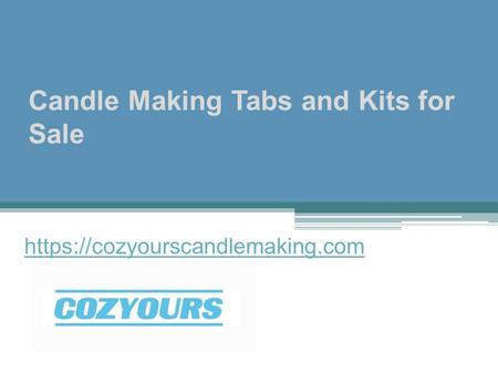 Candle Making Tabs and Kits for Sale https://cozyourscandlemaking.com.