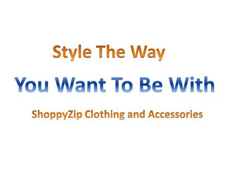 Style The Way You Want To Be
