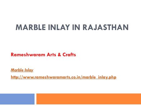 MARBLE INLAY IN RAJASTHAN Rameshwaram Arts & Crafts Marble Inlay