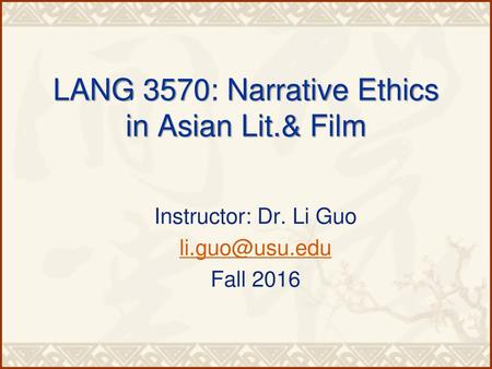 LANG 3570: Narrative Ethics in Asian Lit.& Film