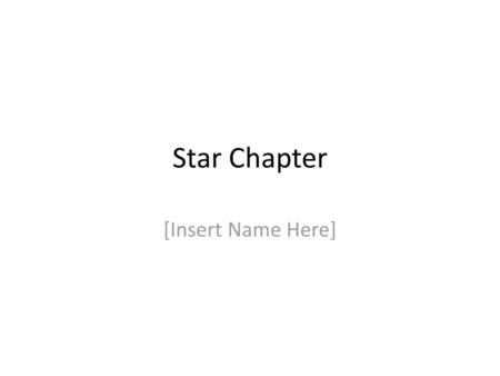 Star Chapter [Insert Name Here].