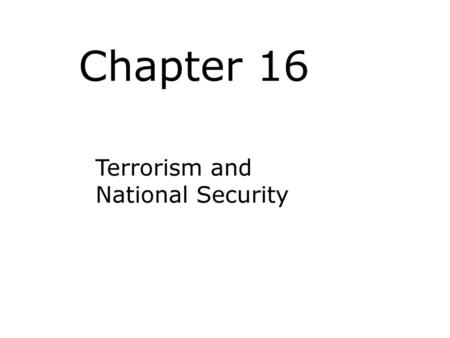 Chapter 16 Terrorism and National Security.