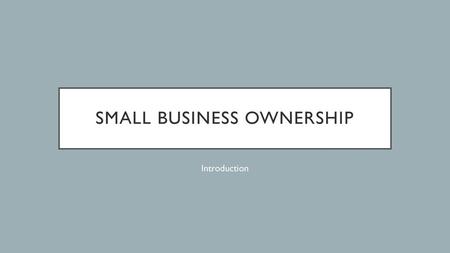 Small business ownership