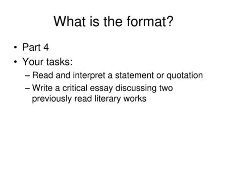 What is the format? Part 4 Your tasks: