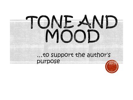 …to support the author’s purpose