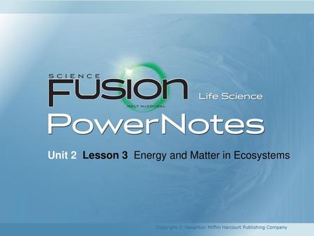 Unit 2 Lesson 3 Energy and Matter in Ecosystems