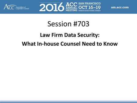 Law Firm Data Security: What In-house Counsel Need to Know