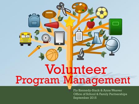 Volunteer Program Management Flo Kennedy-Stack & Anne Weaver