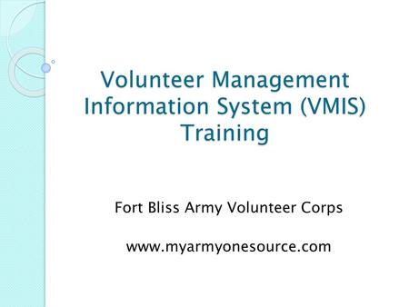Volunteer Management Information System (VMIS) Training