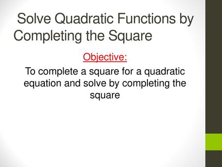 Solve Quadratic Functions by Completing the Square