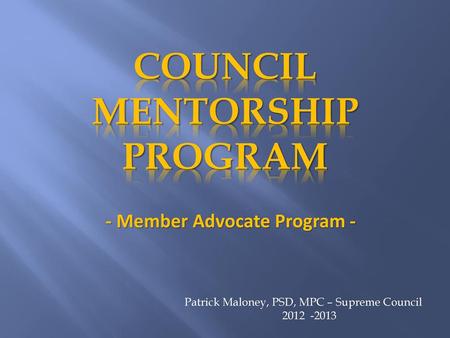 COUNCIL MENTORSHIP PROGRAM - Member Advocate Program -