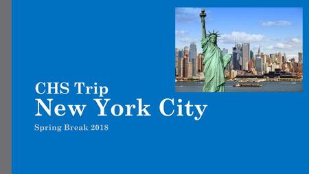 CHS Trip New York City Spring Break 2018.
