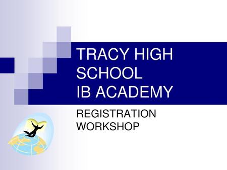 TRACY HIGH SCHOOL IB ACADEMY