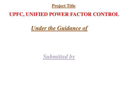 UPFC, UNIFIED POWER FACTOR CONTROL