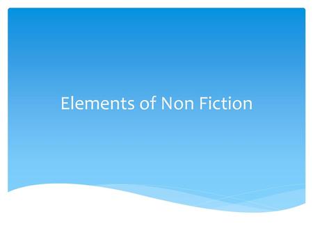 Elements of Non Fiction